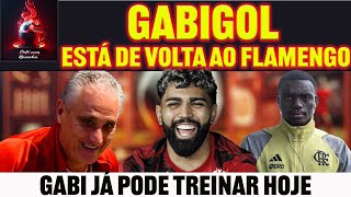 GABIGOL DE VOLTA AO FLAMENGO  ITE GANHA REFORÇO NA PONTA DIREITA  PRAZOS PROS LESIONADOS E [upl. by Raskin]