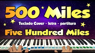 500 miles Song lyrics traducao song teclado cover tutorial sheet music peter paul and mary [upl. by Sandye]