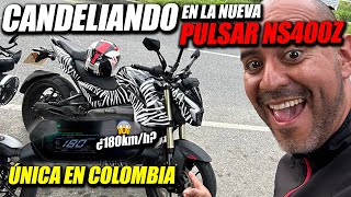 🔥CANDELIANDO en la nueva PULSAR NS 400Z🔥😱Única en colombia  FULLGASS [upl. by Assirek]