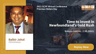 Time to Invest in Newfoundlands Gold Rush  Brascan Presentation at GCFF event  Feb 10 2022 [upl. by Amabelle]