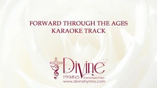 Forward Through The Ages Song Karaoke With Lyrics Video  Divine Hymns [upl. by Adnohsirk]