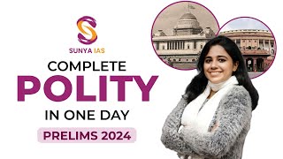 Complete Indian Polity in One Day  UPSC CSE Prelims 2024  Sunya IAS [upl. by Alik]