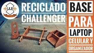 BASE PARA LAPTOP CELULAR Y ORGANIZADOR DE MADERA  RECICLADO CHALLENGER 2019  JJ HERRERÍA Y MÁS [upl. by Leahcar746]