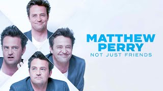 Matthew Perry Not just Friends Official Trailer [upl. by Lenssen]