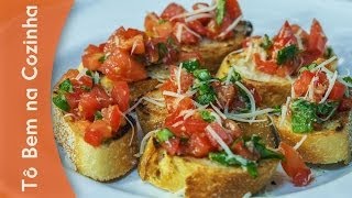 BRUSCHETTA DE TOMATE E MANJERICÃO  Receita de bruschetta Episódio 30 [upl. by Suirtemed]