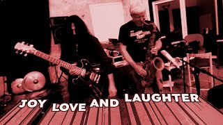 Joy Love and Laughter Music Video JOETOWN amp Jimi Bell with David Keith and Bill Holloman [upl. by Eemla]