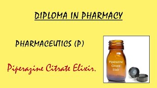 Piperazine Citrate Elixir Preparation  Pharmaceutics  Pharmacy [upl. by Annod]