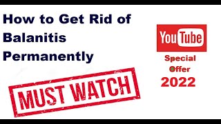 How to Get Rid of Balanitis Permanently Watch This Miracle [upl. by Audrey]