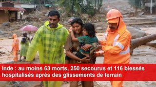 Inde  au moins 63 morts 250 secourus et 116 blessés hospitalisés après des glissements de terrain [upl. by Sitelc]