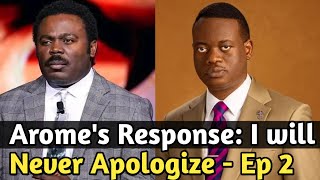 Arome Osayi gives biblical response to John Anosike Rebuke and Demands  Ep2 [upl. by Terena]