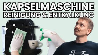 So EINFACH ist die Reinigung amp Entkalkung deiner Kapselmaschine  Nespresso Maschine entkalken [upl. by Paxton]