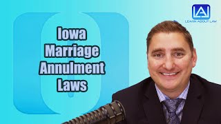 Iowa Marriage Annulment Laws [upl. by Akcinahs892]