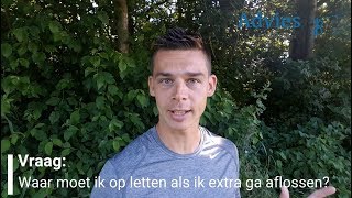 Extra aflossen op de hypotheek Waar kun je op letten  Hypotheekadvies [upl. by Ahsenra]