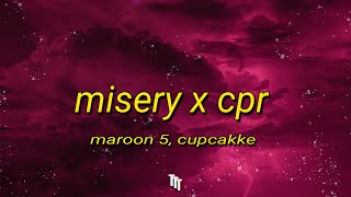 Maroon 5 CupcakKe  Misery x CPR Remix Lyrics  i save dict by giving it cpr [upl. by Kristan418]