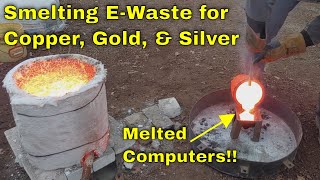 Smelting EWaste For Gold Silver Copper [upl. by Sabas]