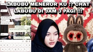 LABUBU MENEROR KU  CHAT LABUBU DI JAM 3 PAGI [upl. by Yakcm]