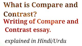 What is Compare and Contrast How to write its essay explained in HindiUrdu [upl. by Spiro]