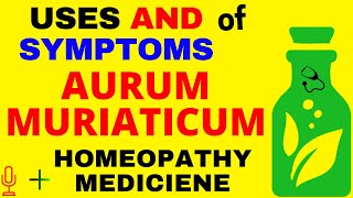 AURUM MURIATICUM Homeopathic medicine  Homeopathy Treatment [upl. by Stalker]