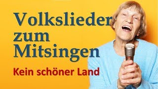 Volkslieder mit Text zum Mitsingen  Kein schöner Land [upl. by Ahsinahs]