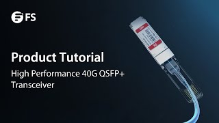 40G QSFP Optical Transceiver  FS [upl. by Allehcim]