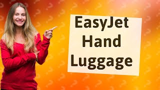 How strict is easyjet with hand luggage [upl. by Parent]