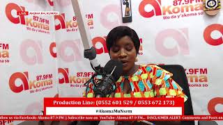 LIVE AkomaMuNsem with Ama Serwaa Sarpong  27th October 2023 [upl. by Damiano750]