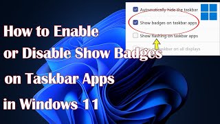 How to Enable or Disable Show Badges on Taskbar Apps in Windows 11 [upl. by Idok997]