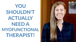 You Shouldnt Actually Need A Myofunctional Therapist [upl. by Asim]