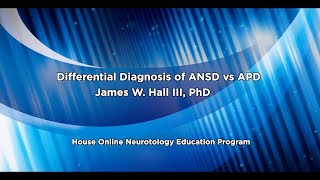 Differential Diagnosis of ANSD vs APD  House Online Neurotology Program [upl. by Oiruam978]