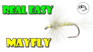 Real Easy Mayflyby Fly Fish Food [upl. by Case]