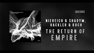 Niereich amp Shadym Hackler amp Kuch  The Return of Empire Eclipse Recordings [upl. by Wynnie]