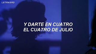 y darte en 4 el 4 de julio LetraLyrics [upl. by Sellihca829]