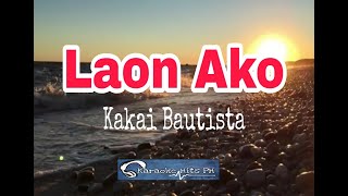 Laon Ako  Kakai Bautista  Karaoke Minus One [upl. by Nawrocki409]