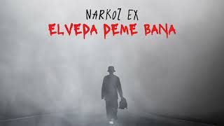 Narkoz Ex  Elveda Deme Bana Mix [upl. by Zacek174]