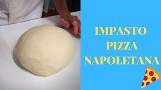 IMPASTO PIZZA NAPOLETANA Ricetta Completa [upl. by Attennod594]