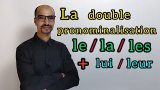 La double pronominalisation lelales  luileur [upl. by Gnuj]