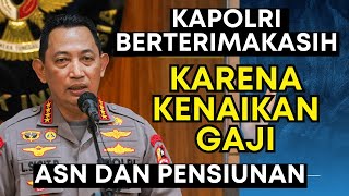 Kenaikan gaji Pensiunan dan ASN semakin didepan mata Kapolri berTerima kasih ke Menkeu Sri Mulyani [upl. by Hebner814]