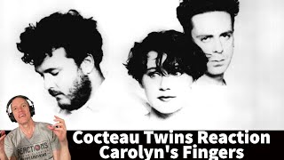 Cocteau Twins Reaction  Carolyns Fingers Song Reaction [upl. by Eiznekcam]