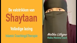 De valstrikken van de Shaytaan zusterMalikaLithgow [upl. by Rehtaef723]