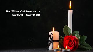 Funeral Service for Reverend William Carl Beckmann Jr  January 29 2024 1100 am [upl. by Falo]