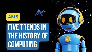 Five Trends in the History of Computing  AMS [upl. by Halyahs]