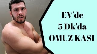 5 Dakika’da Ev’de EKİPMANSIZ OMUZ KASI YAP [upl. by Flodur]