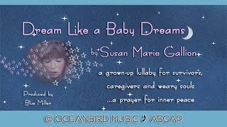 Dream Like a Baby Dreams [upl. by Romulus589]