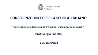 Prof Sergio Lubello 16012024  Conferenze Lincee per la Scuola italiano [upl. by Akinorev]