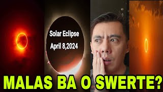 MALAS BA O SWERTE Partial at Total Solar Eclipse ng Moon Sun at Earth sa April 8 2024 [upl. by Yarak]