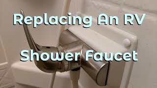 RV Shower Faucet Replacement [upl. by Yuji]