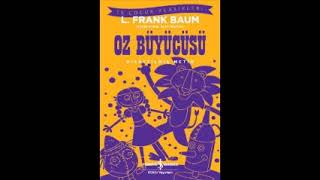 Oz Büyücüsü Sesli Kitap  Tam metin [upl. by Essilrahc]