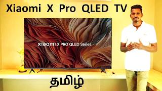 Xiaomi X Pro QLED TV 2024 Review Tamil  Best 4K QLED TV in India [upl. by Erdnuaed737]