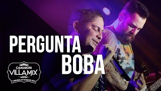 Pergunta boba  Jorge e Mateus  Camarote Villa Mix 2016 [upl. by Arzed]