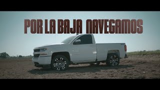 La Nueva Marca  Por La Baja Navegamos Video Oficial [upl. by Gilson]